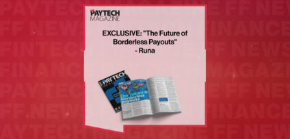 EXCLUSIVE: "The Future of Borderless Payouts" - Runa in 'The Paytech Magazine'
