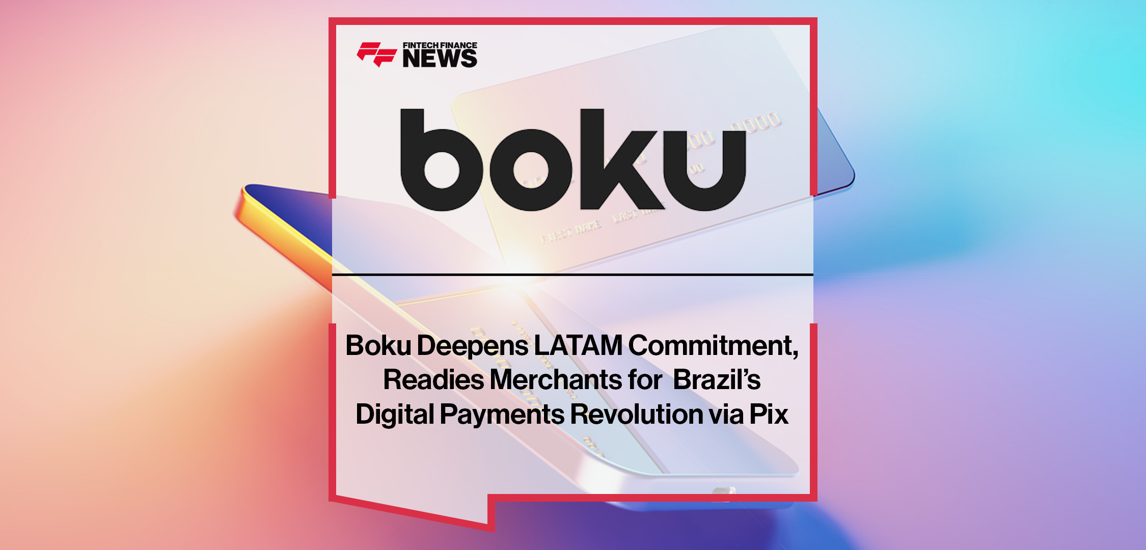 Boku CEO Stuart Neal and VP LATAM Ricardo Amaral highlight Central Bank of Brazil’s approval granting Boku a Payment Institution licence, paving the way for Pix Automático recurring payments and greater financial inclusion in Brazil.