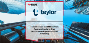 Teylor secures €150 million from Fasanara Capital to scale its pan-European SME factoring platform across seven countries.
