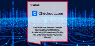 Checkout.com secures acceptance of its Georgia MALPB charter application, with CEO Guillaume Pousaz and newly appointed MALPB CEO Jordan Reynolds driving US payments expansion.