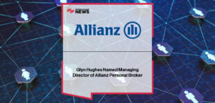 Allianz UK appoints Glyn Hughes as managing director of Allianz Personal Broker, succeeding Nicola George, with Hughes bringing leadership experience from Ageas to strengthen broker relationships.
