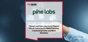 Flipkart and Pine Labs launch the Flipkart Bharat Yatra Card, a prepaid NCMC-enabled transit card designed for metro, bus, and parking payments across India, supporting seamless digital recharges and quick transit access.