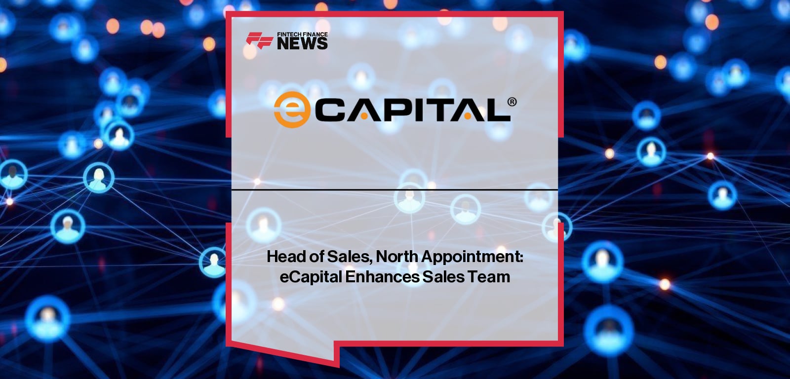 eCapital Commercial Finance UK appoints Samantha Wilson as Head of Sales, North, bringing over 30 years of UK banking and commercial market experience to drive business growth from the Manchester office.