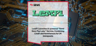 LemFi launches Send Now, Pay Later (SNPL), an AI-powered credit remittance product helping over 2 million immigrants send money home instantly using LemFi credit, with CEO Ridwan Olalere announcing the innovation.