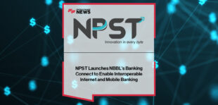 NPST launches Banking Connect, an interoperable internet and mobile banking platform developed with NPCI Bharat BillPay Limited (NBBL), enabling seamless integration for banks across digital channels to enhance scalability, security, and interoperability.