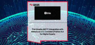 Tria integrates Billions’ zkKYC solution to balance privacy and compliance for Web3 users, offering zero-knowledge identity verification amid U.S. digital asset regulation debates.