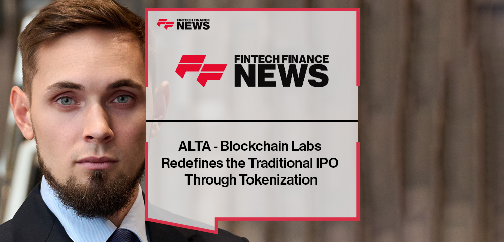 ALTA Blockchain Labs launches a global initiative promoting tokenization as an efficient, lower-cost alternative to traditional IPOs, expanding access to global liquidity.