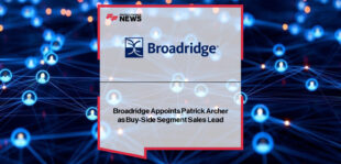 Broadridge Financial Solutions appoints Patrick Archer as Buy-Side Segment Sales Lead for France, Switzerland, Belgium, the Netherlands, and Luxembourg to strengthen its buy-side presence and support asset managers across Europe.