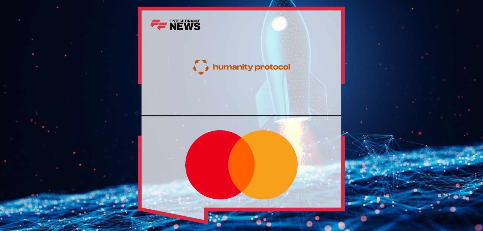 Humanity Protocol integrates Mastercard’s open finance technology with its Human ID platform, enabling secure, reusable financial identity verification across traditional and decentralized systems.