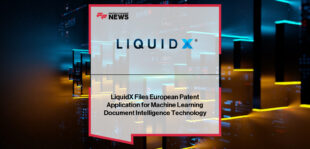 LiquidX files a European patent application for its DeepOCR machine learning technology, expanding protection of its trade finance digitisation platform to support global innovation and growth.