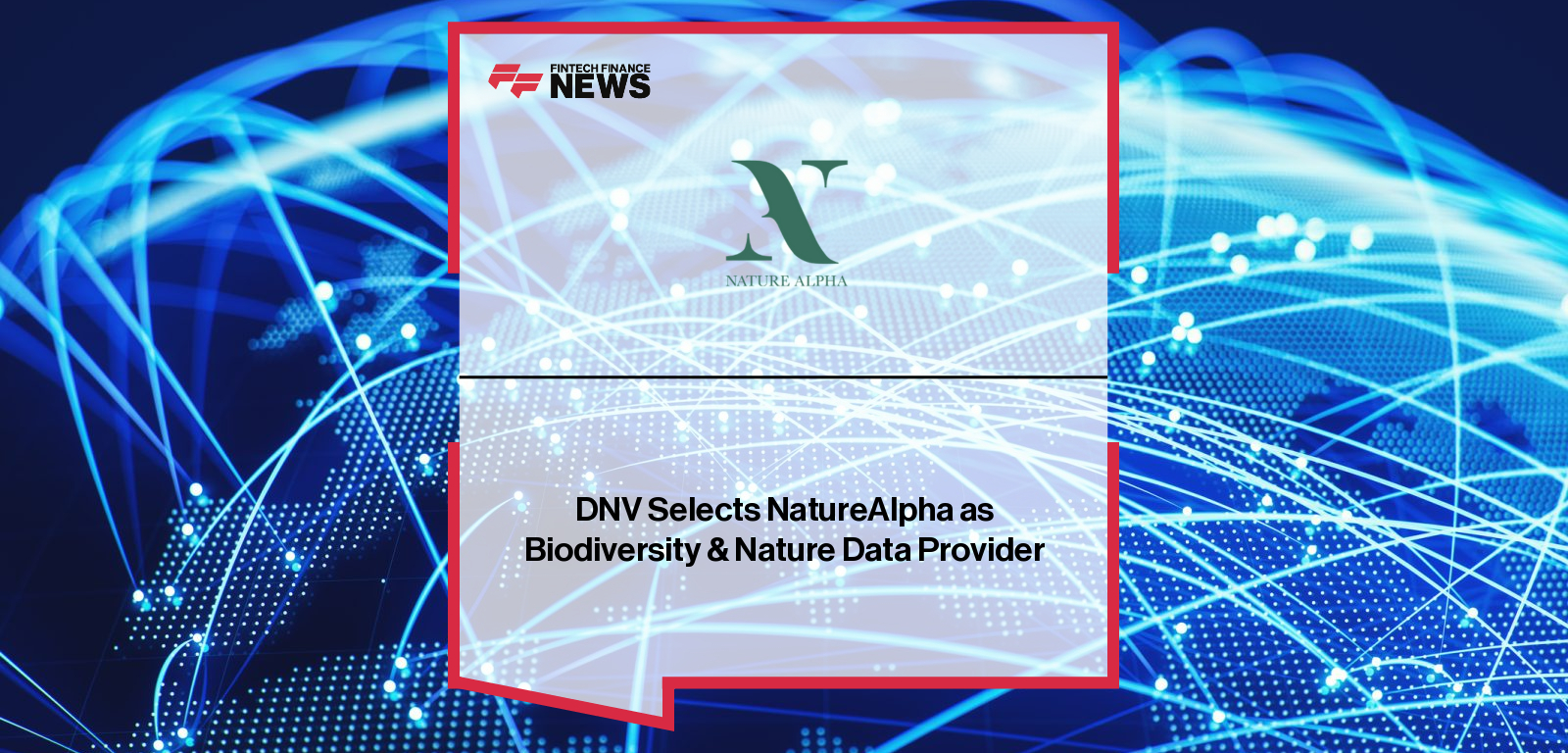 NatureAlpha partners with DNV to integrate its Geoverse 2.0 platform into DNV’s client services, providing advanced biodiversity and nature risk insights across 8.5 million global assets.