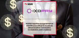 IXOPAY Appoints Payments Veteran George Hansen as Chief Revenue Officer