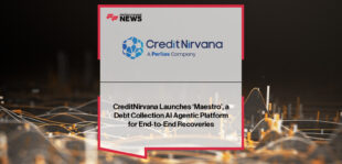 CreditNirvana, a Perfios company, launches Maestro, an AI agentic platform that automates the full debt-collection lifecycle, with CEO Raj MKK highlighting multilingual voice agents, digital outreach, call-center automation, legal workflows, and data-driven recoveries.
