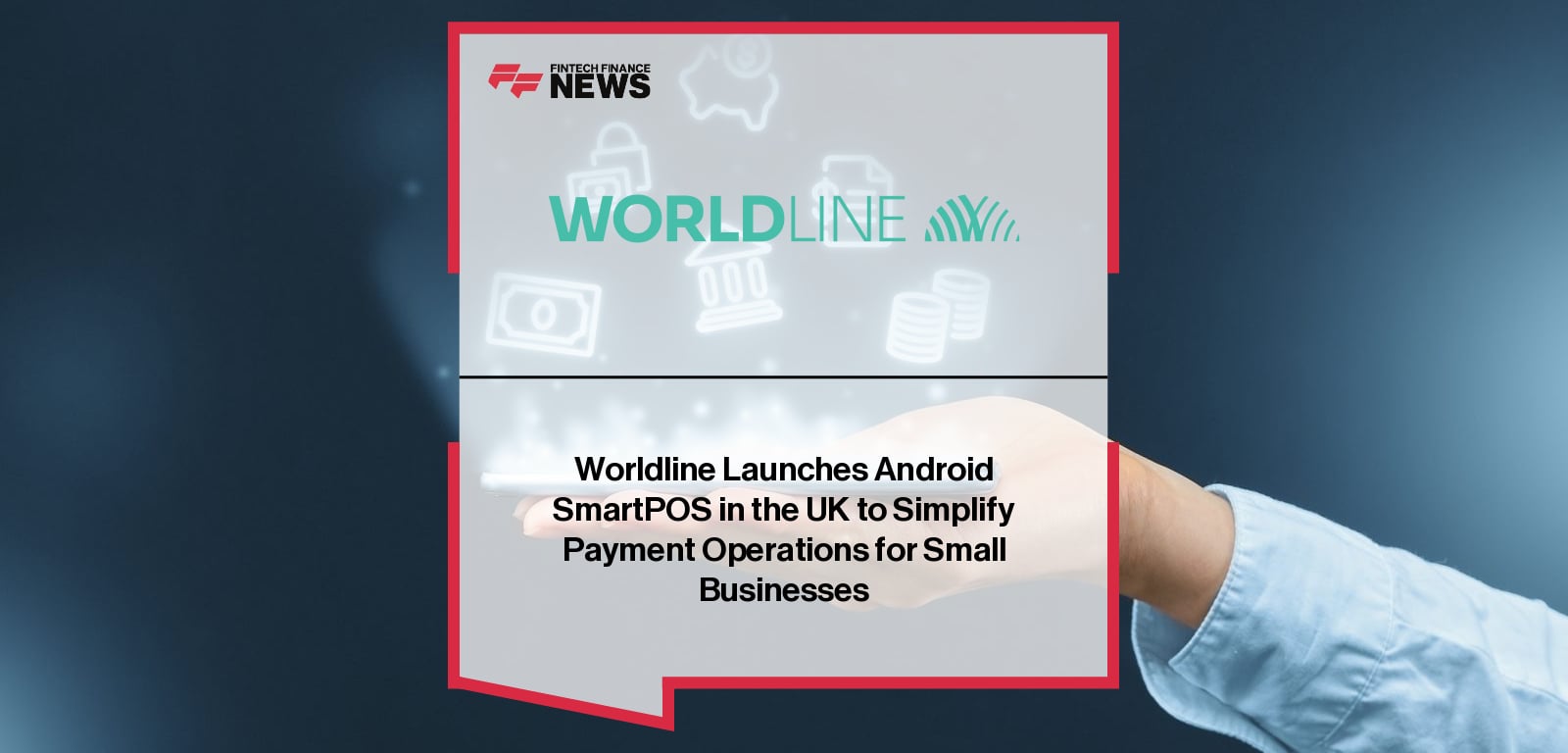Worldline launches its Android SmartPOS payment platform in the UK, offering small and medium-sized businesses an Android-based terminal with integrated payment acceptance and business applications.