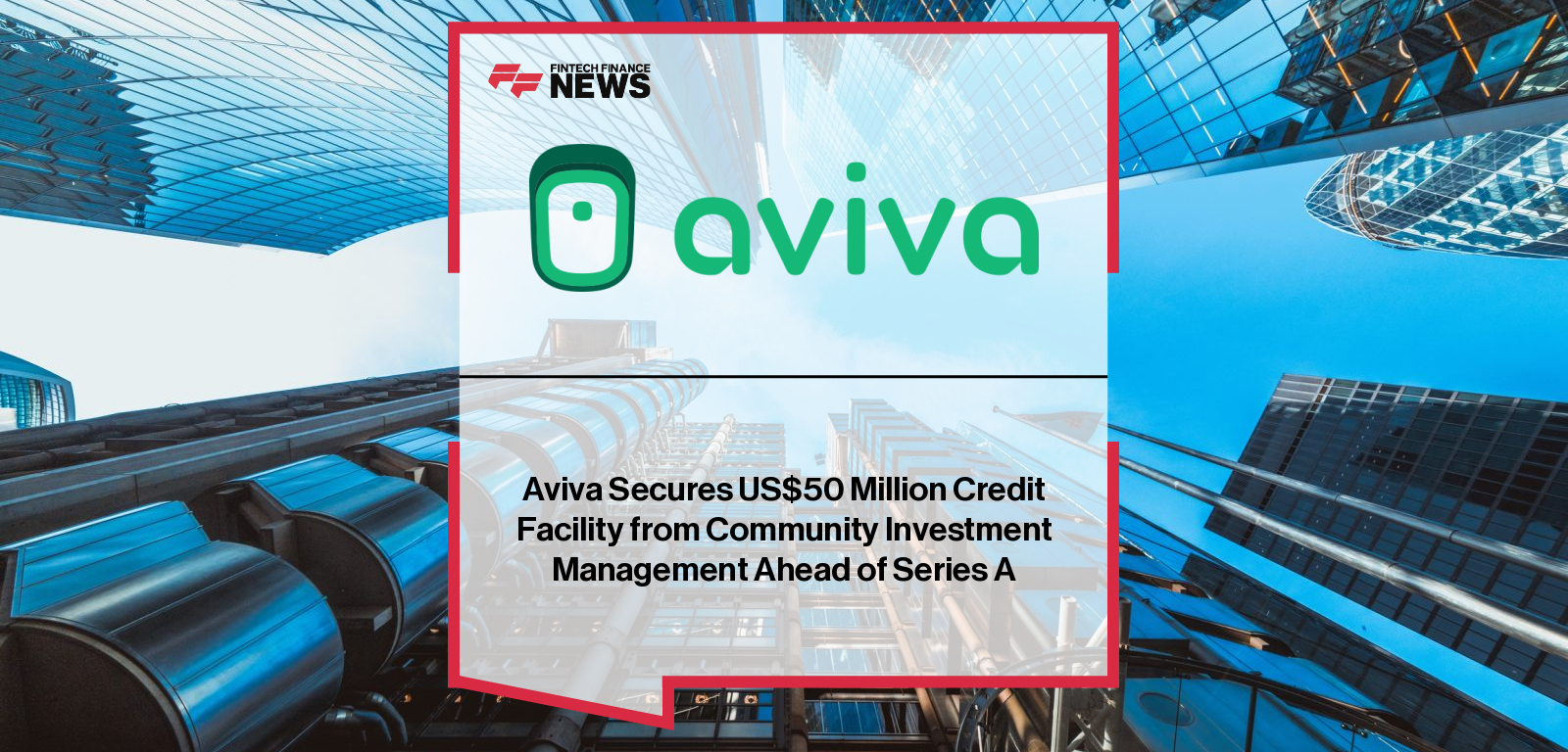 Aviva founder Filiberto Castro secures a USD 50 million credit line from Community Investment Management, with Managing Director Elena Amato highlighting Aviva’s AI-powered lending model as the company expands access to microloans across Mexico.