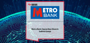 Metro Bank opens its new Salford store at Capital Quay, with Rebecca Long-Bailey, Teresa Pepper, Kerry Reynolds and Sam Onafalujo highlighting the bank’s community-first services and commitment to local businesses.