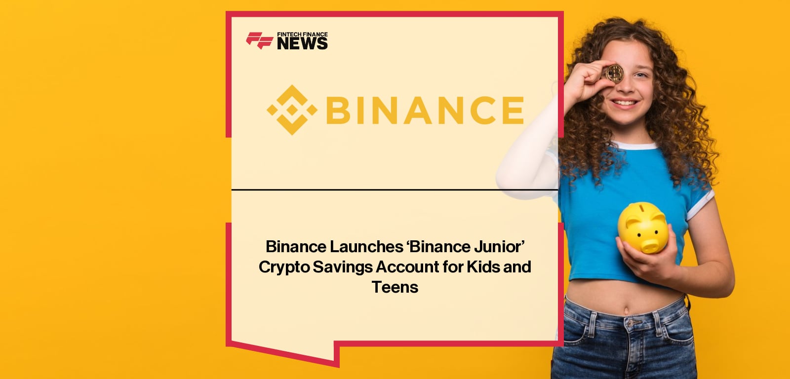 Binance launches Binance Junior, a parent-controlled crypto savings app for children and teens aged 6–17, allowing parents to manage sub-accounts and build long-term crypto savings with safety controls.