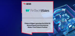 FinTech Wales publishes its 2024/25 Annual Report and announces Wales’ first Fintech Festival, with leaders Sarah Jones, Sarah Williams-Gardener, Nigel Morris and Rebecca Evans highlighting record investment, global expansion, and the rapid growth of the Welsh fintech ecosystem.