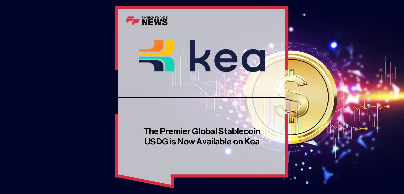 Kea CEO Mark Berkovich announces the addition of USDG, a MiCA-compliant digital dollar issued by Paxos, to Kea’s treasury and cross-border payments platform, giving finance teams a 1:1 USD-pegged stablecoin with rewards and unified controls for global operations.