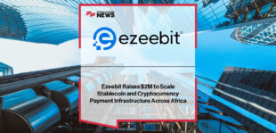 Ezeebit secures $2.05M seed funding to expand its FSCA-regulated stablecoin payment infrastructure across Africa, led by CEO Daniel Katz with backing from Raba Partnership and Founder Collective.