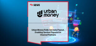 Urban Money launches Insta Payout, enabling channel partners across India to receive loan distribution payouts within 24 hours through its digital partner app.