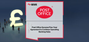Post Office signs a five-year agreement with Cash Access UK to continue operating Banking Hubs across the UK, with Ross Borkett highlighting long-term access to cash for communities.