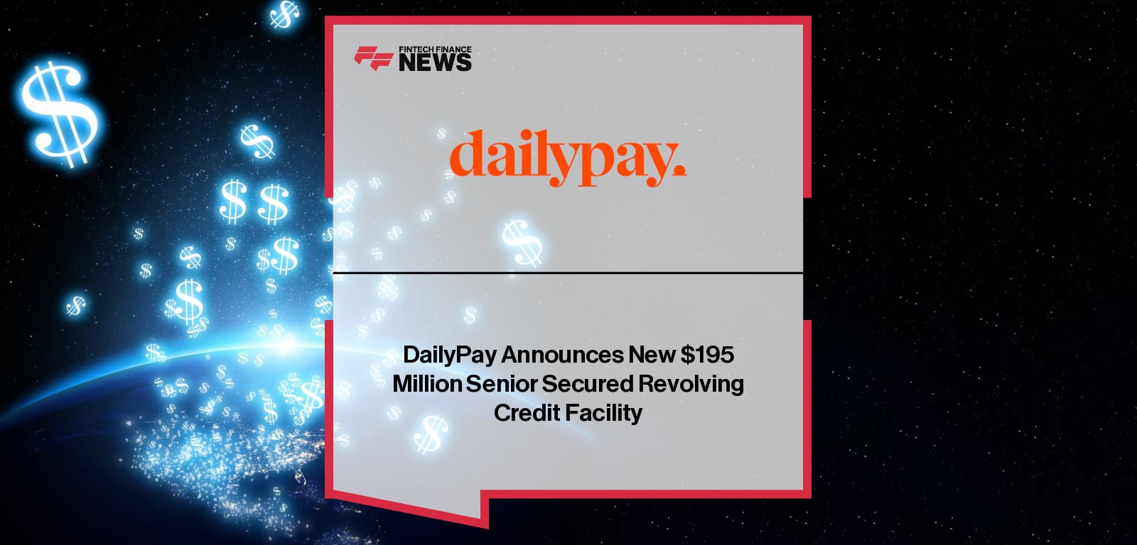 DailyPay secures a $195 million senior secured revolving credit facility to strengthen its balance sheet and support long-term growth.