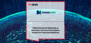 Movemint rebrands from Digital Storefront to expand its digital engagement and embedded finance platform for financial institutions across loans, deposits, and non-interest income growth.