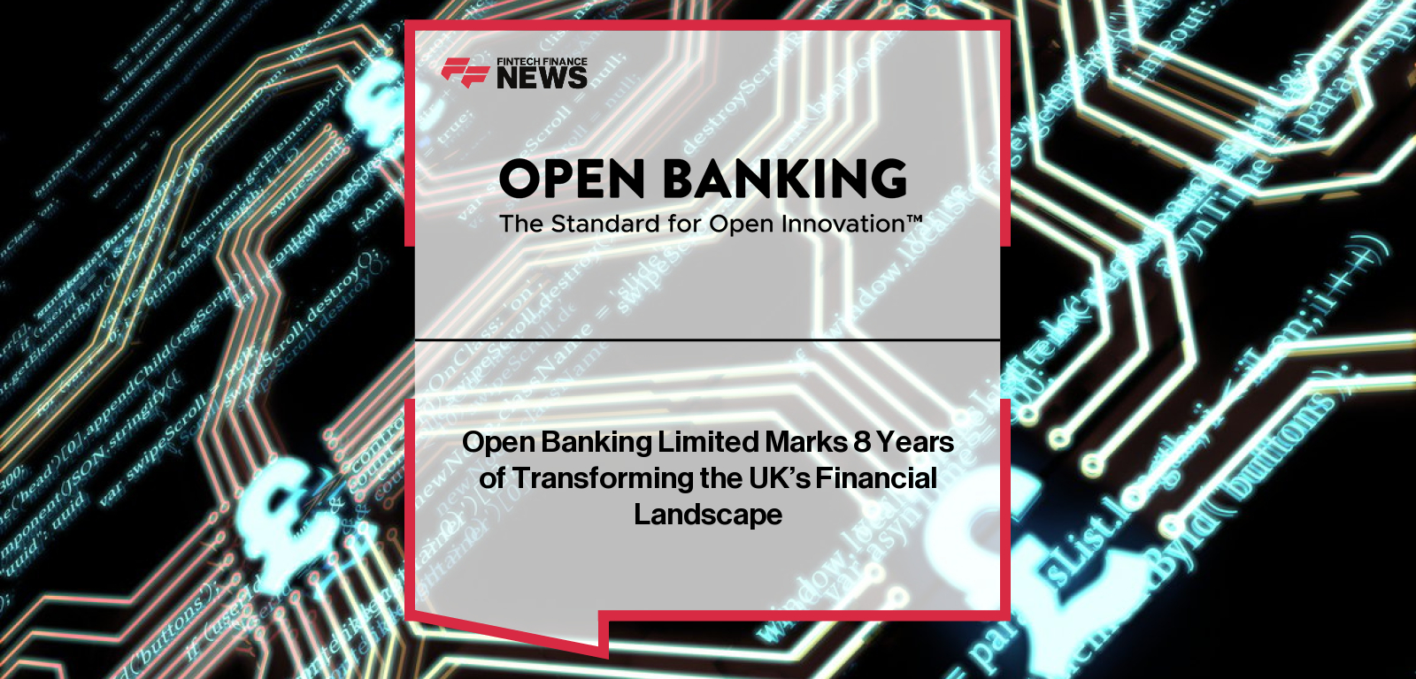 Open Banking Limited marks the 8th anniversary of open banking in the UK, highlighting its role in transforming payments, lending, and secure data sharing across the economy, led by CEO Henk van Hulle.