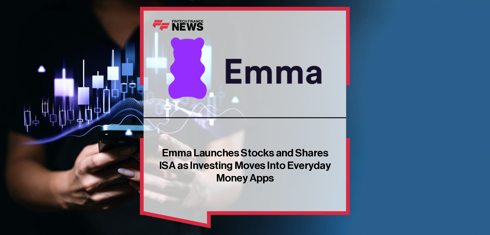 Emma launches a stocks and shares ISA powered by Seccl, with commentary from CEO Edoardo Moreni, Seccl CPO James Holmes, and 11:FS Director Benjamin Ensor.