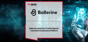Ballerine launches its Trusted Agentic Commerce Governance Platform, with CEO Noam Izhaki and Chief Risk Officer Cihat Fitzgerald outlining governance for agent-driven commerce.