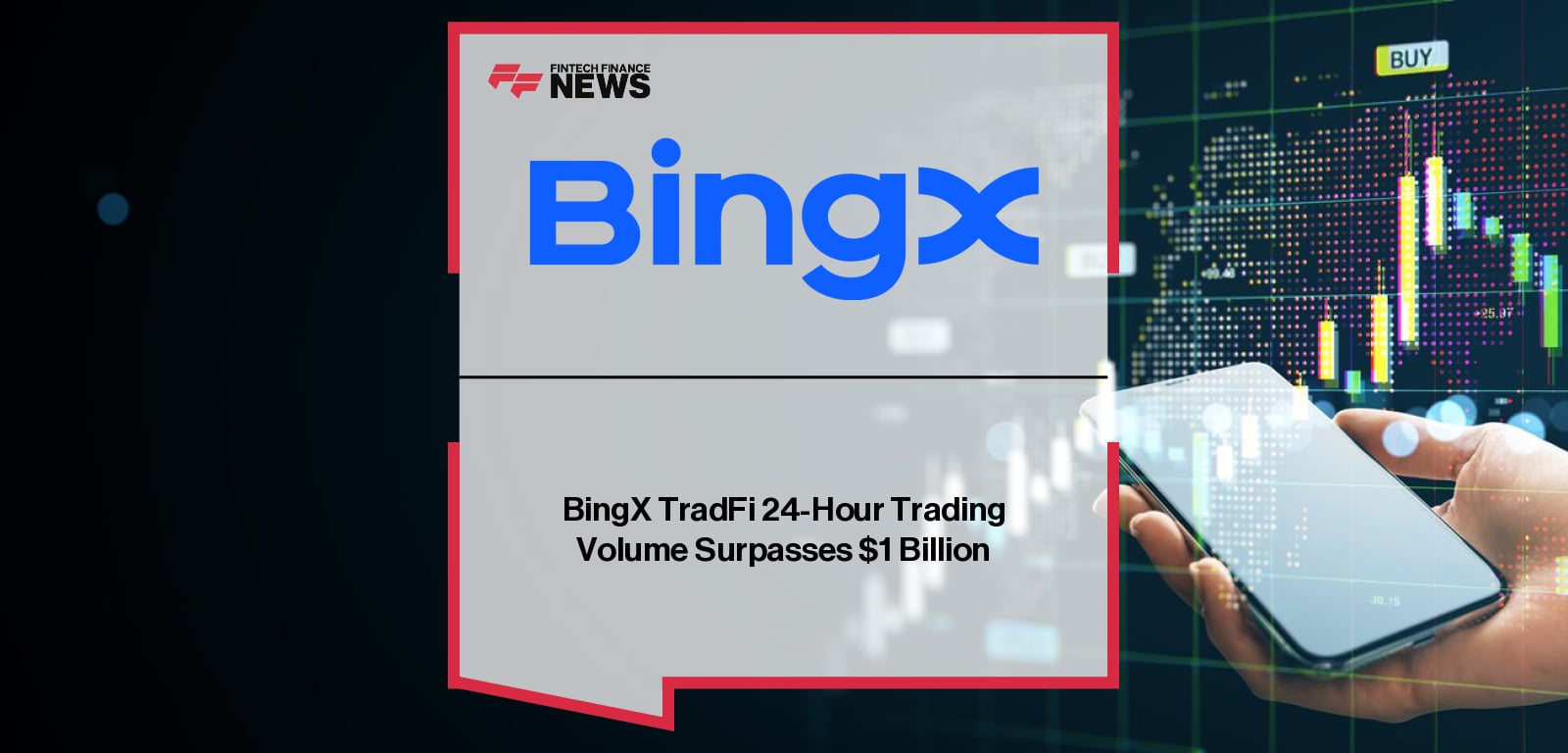BingX surpasses $1 billion in 24-hour TradFi trading volume, led by Chief Product Officer Vivien Lin, with strong growth in gold and diversified asset trading.