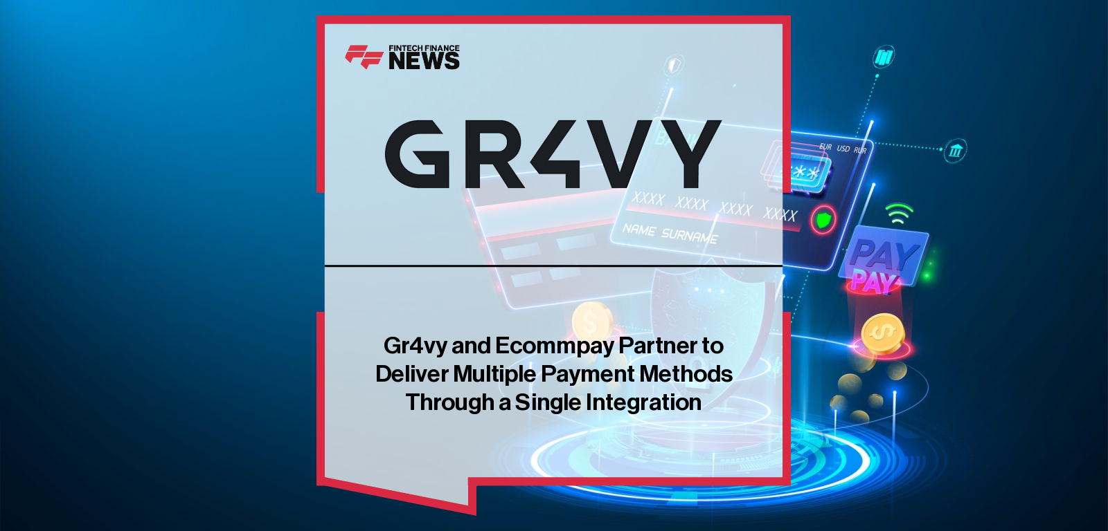 Gr4vy Founder and CEO John Lunn and Ecommpay Head of Strategic Sales Roy Blokker announce a payments partnership expanding access to global and local payment methods for merchants.
