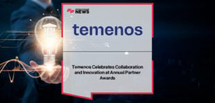 Temenos announces its annual Partner Awards, with William Moroney recognising partners including Corebanx, Capgemini, IBM, Lasernet and Accenture for driving global core banking transformation.