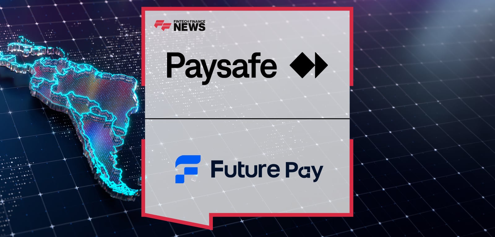Paysafe partners with FuturePay to enable SafetyPay local payment methods, including bank transfers, Pix and online cash, across Latin America.