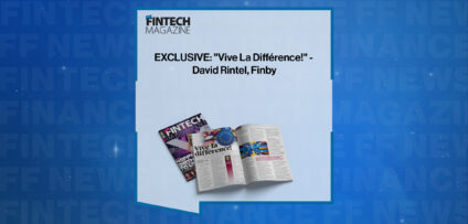 EXCLUSIVE: "Vive La Différence!" - David Rintel, Finby in 'The Fintech Magazine'