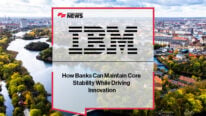 How Banks Can Maintain Core Stability While Driving Innovation